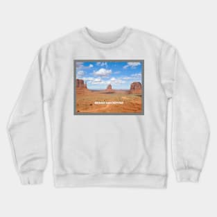 ART STICKERS MESAS AND BUTTES | SCENIC PLACES TO VISIT IN WESTERN US Crewneck Sweatshirt